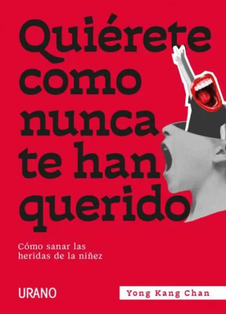 Quiérete Como Nunca te Han Querido
