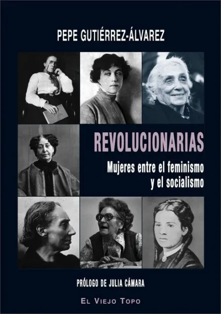 Revolucionarias. Mujeres entre el Feminismo y el Socialismo