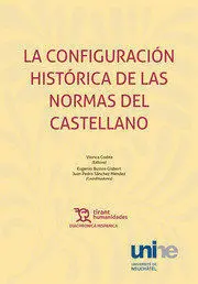 La Configuración Histórica de las Normas del Castellano