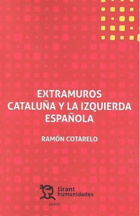 Extramuros Cataluña y la Izquierda Española