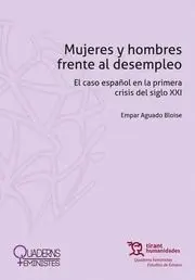 Mujeres y Hombres Frente Al Desempleo. El Caso Español en la Primera Crisis del Siglo Xxi