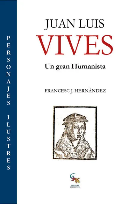 Juan Luis Vives. Un Gran Humanista