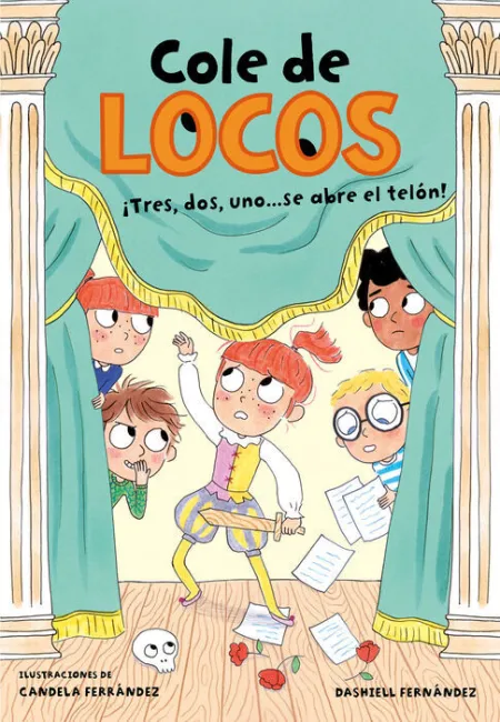 Tres, Dos Uno... ¡Se Abre el Telón! (Cole de Locos 6)