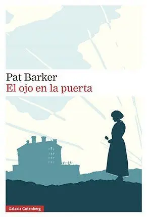El Ojo en la Puerta. Trilogia Regeneracion. Volumen Ii
