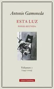 T1 esta Luz (1947-2004) Poesía Reunida