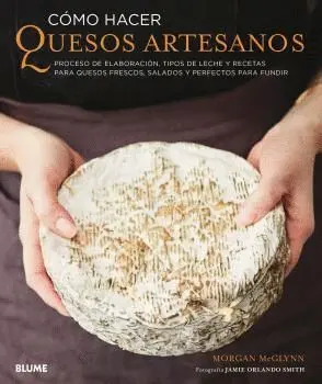 Como Hacer Quesos Artesanos Proceso de Elaboracion, Tipos de Leche y Recetas para Quesos Frescos