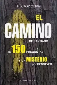 El Camino de Santiago en 150 Preguntas y un Misterio por Resolver