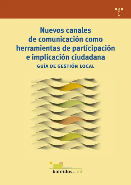Nuevos Canales de Comunicación Como Herramientas de Participación e Implicación