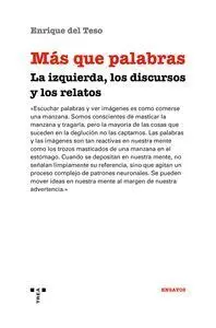 Mas que Palabras. La Izquierda, los Discursos y los Relatos