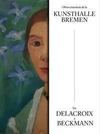 Obras Maestras de la Kunsthalle Bremen.