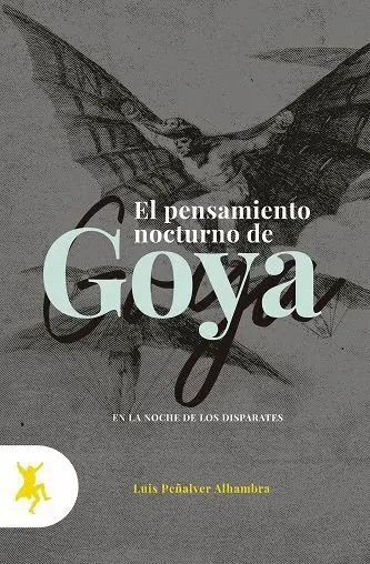 Pensamiento Nocturno de Goya, el