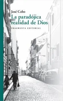 La Paradójica Realidad de Dios