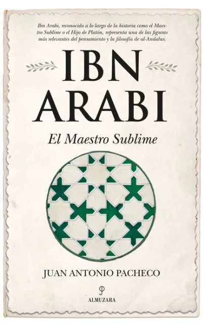Ibn Arabí. El Maestro Sublime