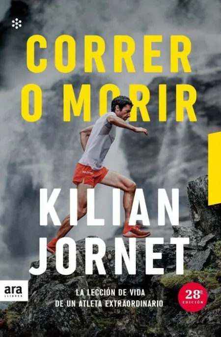 Correr o Morir. La Leccion de Vida de un Atleta Extraordinario