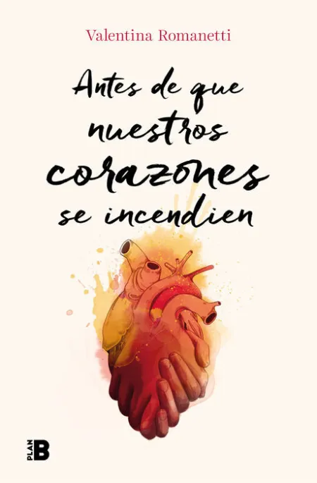 Antes de que nuestros Corazones se Incendien