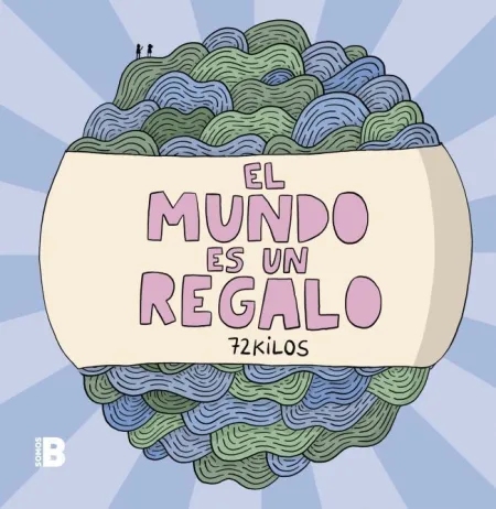 El Mundo Es un Regalo