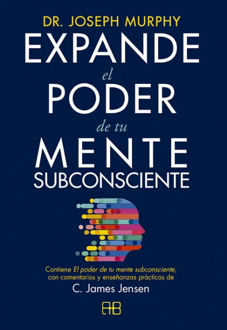 Expande el Poder de tu Mente Subconsciente