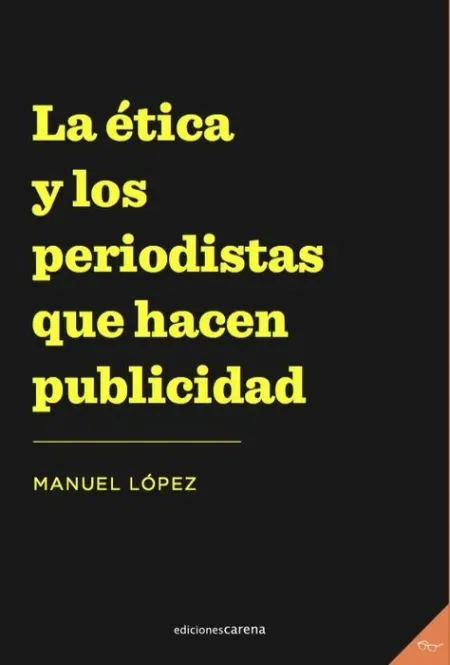 La Etica y los Periodistas que Hacen Publicidad