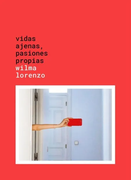 Vidas Ajenas, Pasiones Propias
