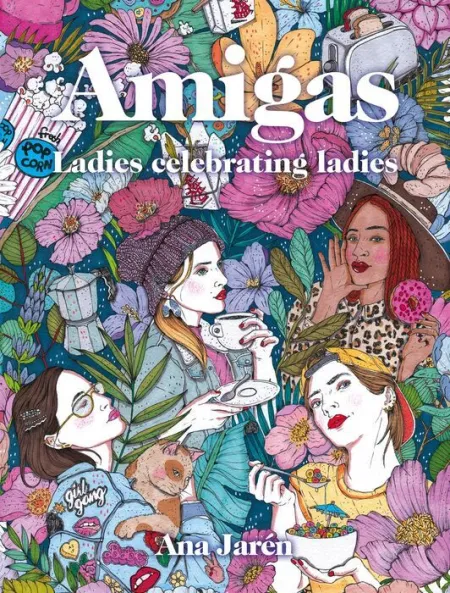 Amigas. Ladies Celebrating Ladies
