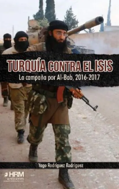 Turquia Contra el Isis. La Campaña por Al-Bab, 2016-2017
