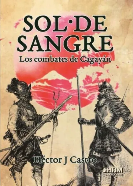Sol de Sangre. Los Combates de Cagayan
