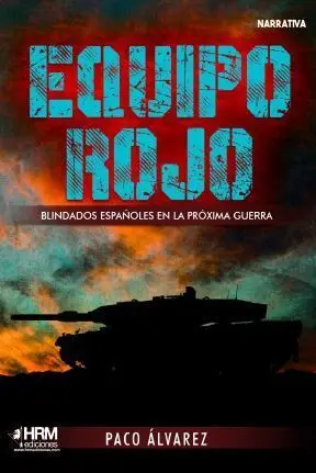 Equipo Rojo. Blindados Españoles en la Próxima Guerra