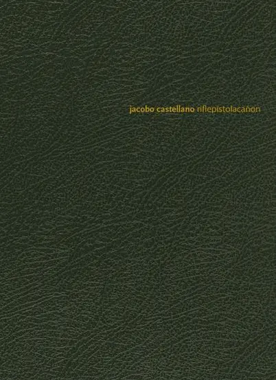 Jacobo Castellano. Riflepistolacañon