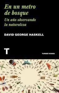 En un Metro de Bosque. Un Año Observando la Naturaleza