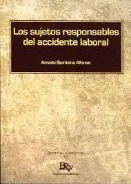 Los Sujetos Responsables del Accidente Laboral