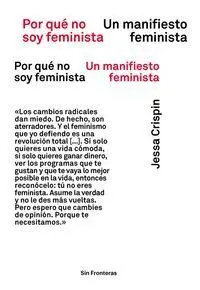 Por qué no Soy Feminista. Un Manifiesto Feminista