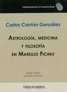 Astrología, Medicina y Filosofía en Marsilio Ficino
