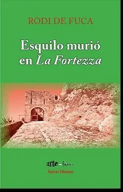 Esquilo Murió en la Fortezza