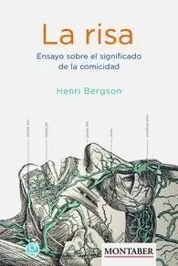 La Risa. Ensayo Sobre el Significado de la Comicidad