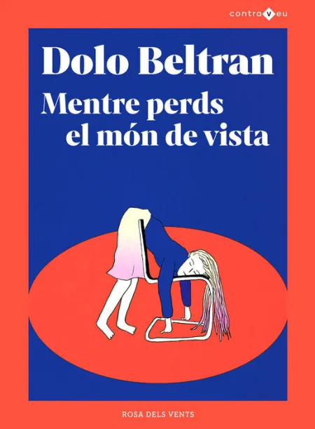 Mentre Perds el Món de Vista