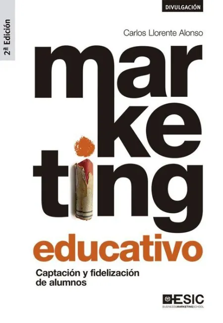 Marketing Educativo. Captacion y Fidelizacion de Alumnos