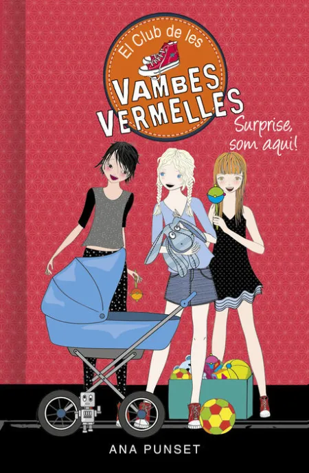 Surprise, Som Aquí! (Sèrie el Club de les Vambes Vermelles 17)