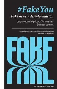 #Fake You -Fake News y Desinformación