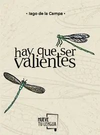 Hay que Ser Valientes