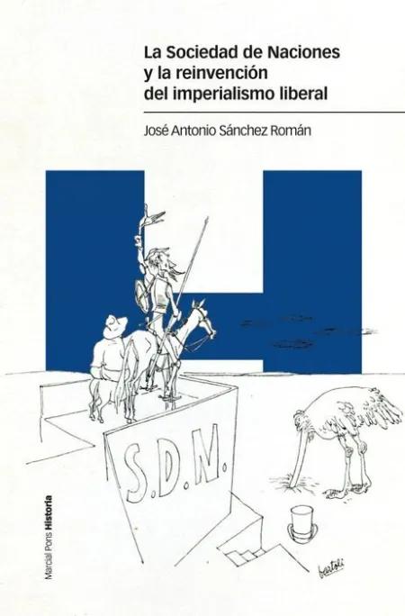 La Sociedad de Naciones y la Reinvención del Imperialismo Liberal