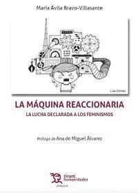 La Maquina Reaccionaria. La Lucha Declarada a los Feminismos