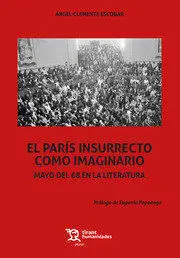 El París Insurrecto Como Imaginario. Mayo del 68 en la Literatura