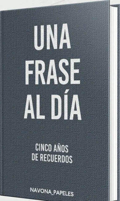 Una Frase del Día. Cinco Años de Recuerdos
