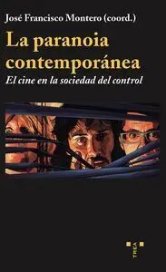 La Paranoia Contemporanea: el Cine en la Sociedad del Control