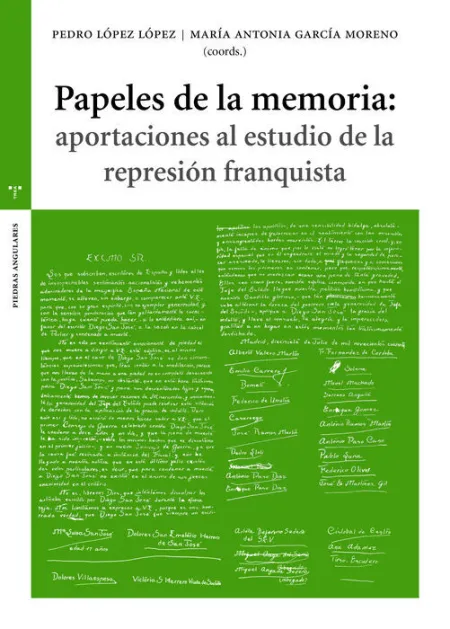 Papeles de la Memoria: Aportaciones Al Estudio de la Represión Flaquita