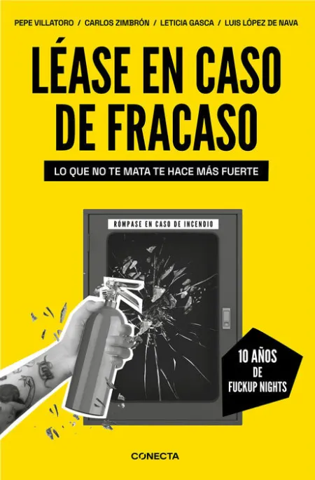Léase en Caso de Fracaso. Lo que no te Mata te Hace Más Fuerte