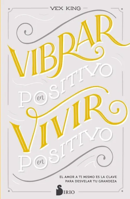 Vibrar en Positivo, Vivir en Positivo