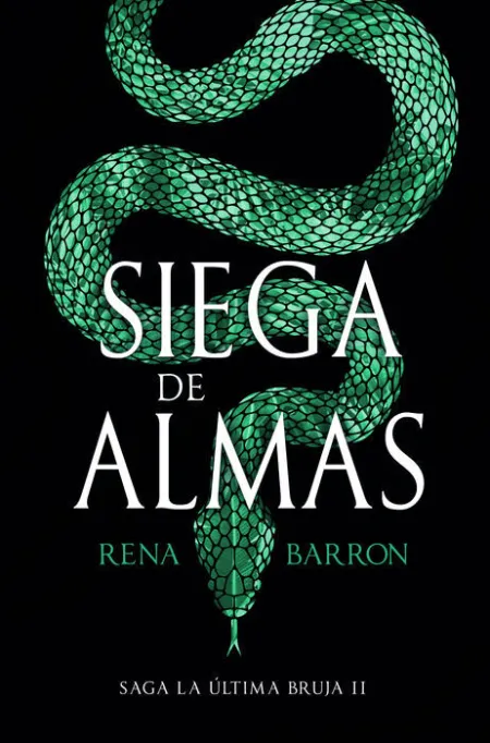 Siega de Almas. Saga la Ultima Bruja Ii