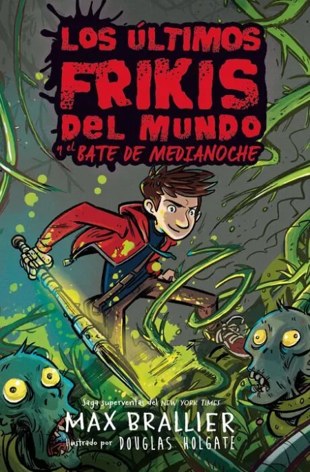 Los Últimos Frikis del Mundo y el Bate de Medianoche /5