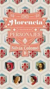 Florencia a Travã?Â?S de Sus Personajes